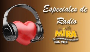 Programas especiales de Radio Mira