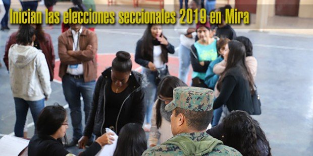 INICIAN LAS ELECCIONES SECCIONALES 2019 EN MIRA